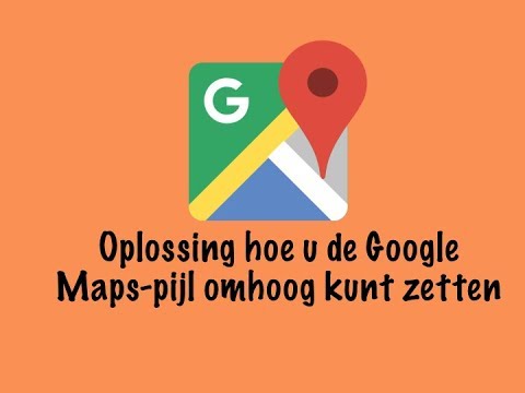  New Update  Oplossing hoe u de Google Maps pijl omhoog kunt zetten