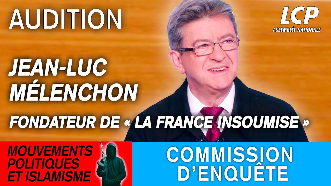 Jean-Luc Mélenchon est auditionné sur les liens entre mouvements politiques et islamisme - 6/12/2025