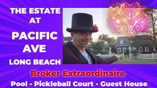 The Estate At Pacific Ave Grand Tour Long Beach CA with @brokerextraordinaire 🎩 