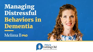 Managing Distressful Behaviors in Dementia