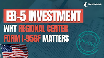 Form I-956F: A Key Step in EB-5 Projects