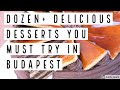 A dozen 12 delicious desserts you must try in budapest  true guide budapest