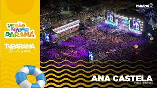 SHOW VERÃO MAIOR PARANÁ ANA CASTELA 30/01/2026