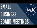 How to Have a Small Business Board Meeting | Mark J Kohler | 2018