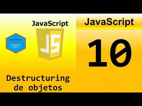 10.Curso JavaScript desde cero || Destructuring de objetos.