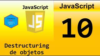 10.Curso JavaScript desde cero || Destructuring de objetos.