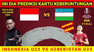 SEMI FINAL ‼️ Piala Asia u23 Qatar - Indonesia u23 vs Uzbekistan u23 - prediksi kartu keberuntungan