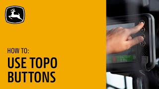 How To Use Topo Buttons | John Deere SmartGrade™