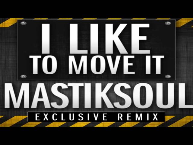 Mastiksoul - I Like To Move It