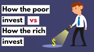 How the poor invest vs How the rich invest | How to invest