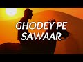 Amit Trivedi - Ghodey Pe Sawaar (Lyrics) | Sireesha Bhagavatula, Amitabh Bhattacharya | From &quot;Qala&quot;