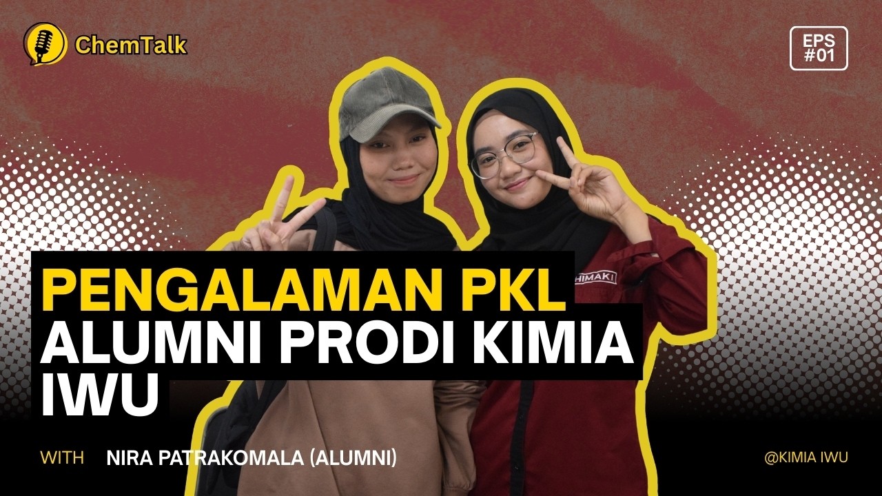 ChemTalk | 01 | Pengalaman PKL Alumni Prodi Kimia IWU