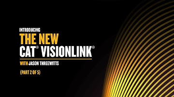 New Cat VisionLink Walkthrough (Part 2 of 5)