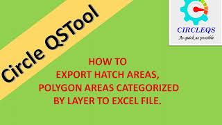 QStool Utilities | How To Export Hatch Areas and Polyline Areas Then Categorized by Layer | Command