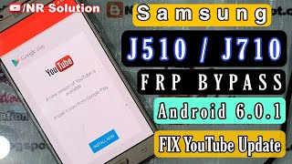 Samsung J710 / J510 Android 6.0.1 FRP BYPASS FIX Youtube Update Problem New Method 2021