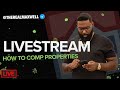 The Max Maxwell Show | How to Comp Properties LIVE | 09.08.2021