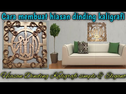  Kerajinan  Tangan Cara Membuat Hiasan  Dinding  Kaligrafi  