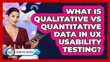 What Is Qualitative Vs Quantitative Data In UX Usability Testing? - Design Tool Unlocked