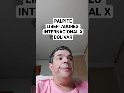 #PALPITE #LIBERTADORES INTERNACIONAL X BOLIVAR