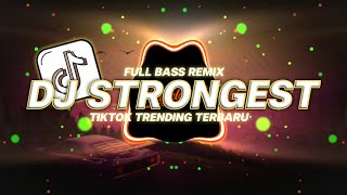 DJ STRONGEST FULL BASS REMIX VIRAL TIKTOK TERBARU 2026 ft. DJCANTIK 🎵🎶 