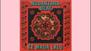 Nusantara Beat - Ke Masa Lalu (official audio video)