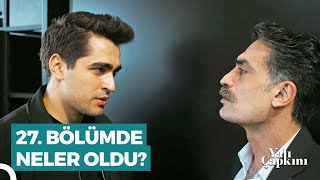 Yalı Çapkını 27. Bölüm Özeti