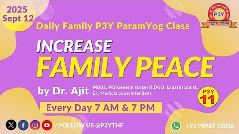 Daily P3Y Online ParamYog Class | 7 AM | 2025/09/12| Friday | Dr. Ajit