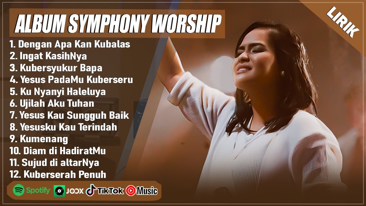 DENGAN APA KAN KUBALAS - SYMPHONY WORSHIP FULL ALBUM TERBAIK 2025 (LIRIK) | LAGU ROHANI TERBARU 2025