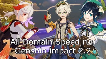 Speedrun all Domain in Genshin impact 2.2 (No food buff)