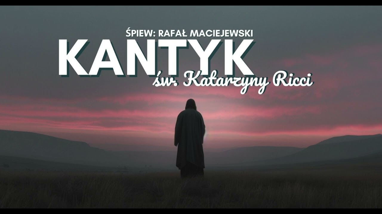 Kantyk o Męce Pańskiej św. Katarzyny Ricci