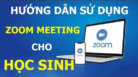 Hướng dẫn sử dụng Zoom trên máy tính để học online cho học sinh