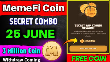 25 JUNE MemeFi Coin Secret Combo || MemeFi Today Secret Code 3 Million Coin 🥰