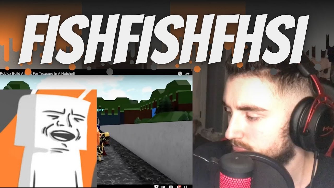 Tank Fish, Reaction to... Roblox Build A Boat For Treasure In A Nutshell YouTube