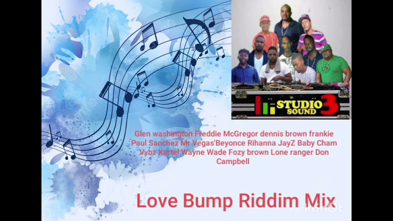 Love Bump Riddim Mix Studio3 Sound