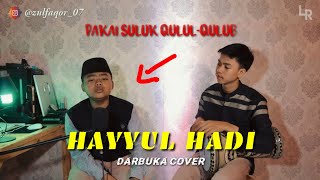 MASYAALLAH !! HAYYUL HADI PAKAI SULUK QULUL QULUB Versi DARBUKA