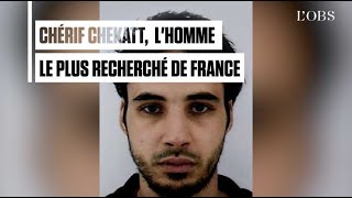 Chérif Chekatt, l'homme le plus recherché de France : l'appel à témoins