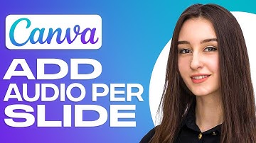 How To Add Audio Per Slide In Canva (2025)