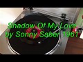 Shadow Of My Love by Sonny Saber (1961)