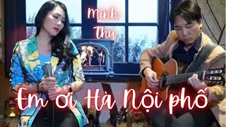 EM ƠI HÀ NỘI PHỐ | MINH THU Acoustic | Nhạc sĩ Phú Quang