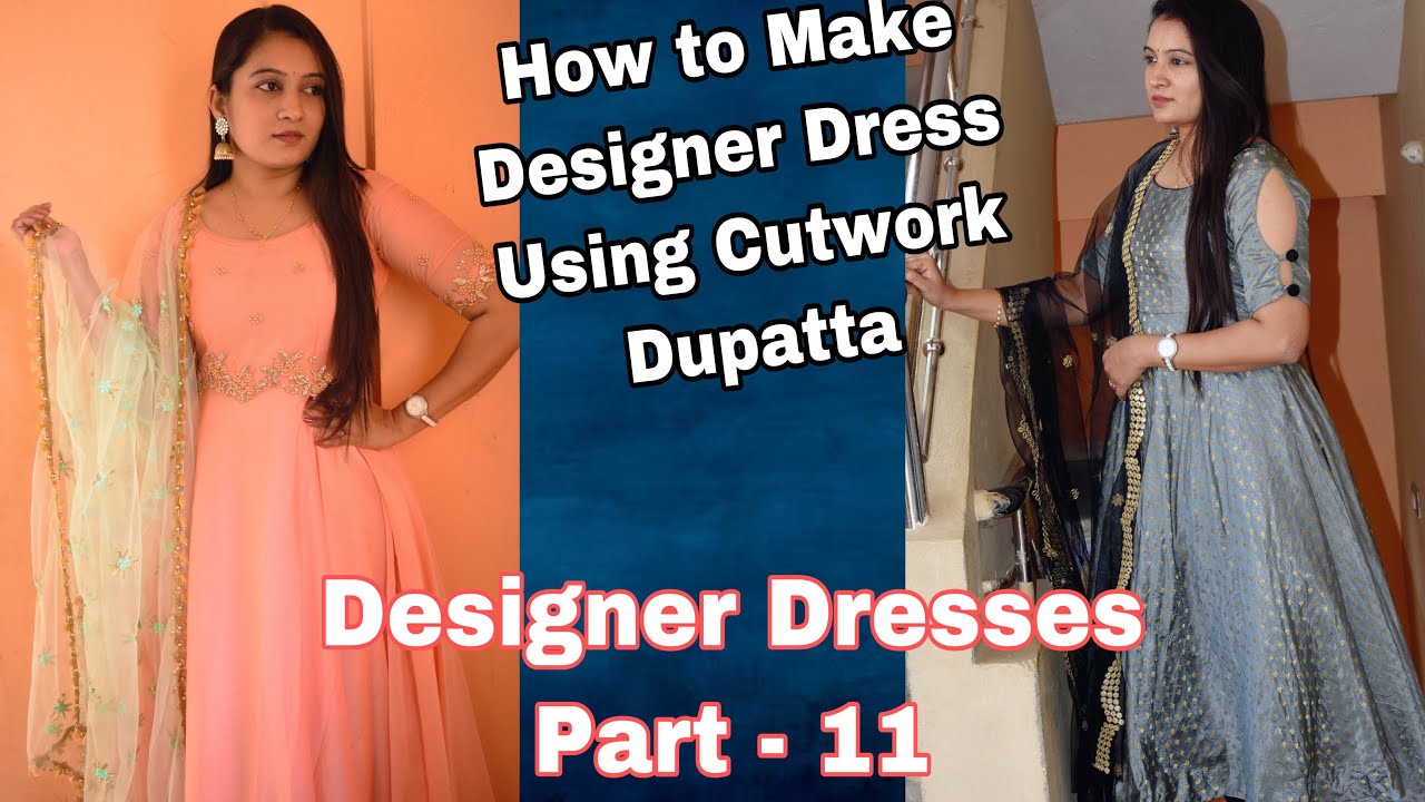 How to Make Designer Dress Using Cutwork Dupatta Designer Dresses Part 11 ️ YouTube