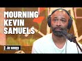 Mourning Kevin Samuels | The Joe Budden Podcast