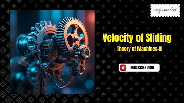 What is Velocity of Sliding? | Theory of Machines | Magic Marks