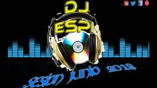 05   SESION JUNIO 2018   DJ ESPI