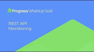 Using the REST API Monitors in WhatsUp Gold