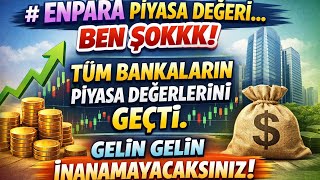 Enpara Pi̇yasa Değeri̇ni̇ Görünce Gözleri̇ni̇ze İnanamayacaksiniz Bu Ne Abi̇i̇i̇ Bu Nasil Fi̇yatlama
