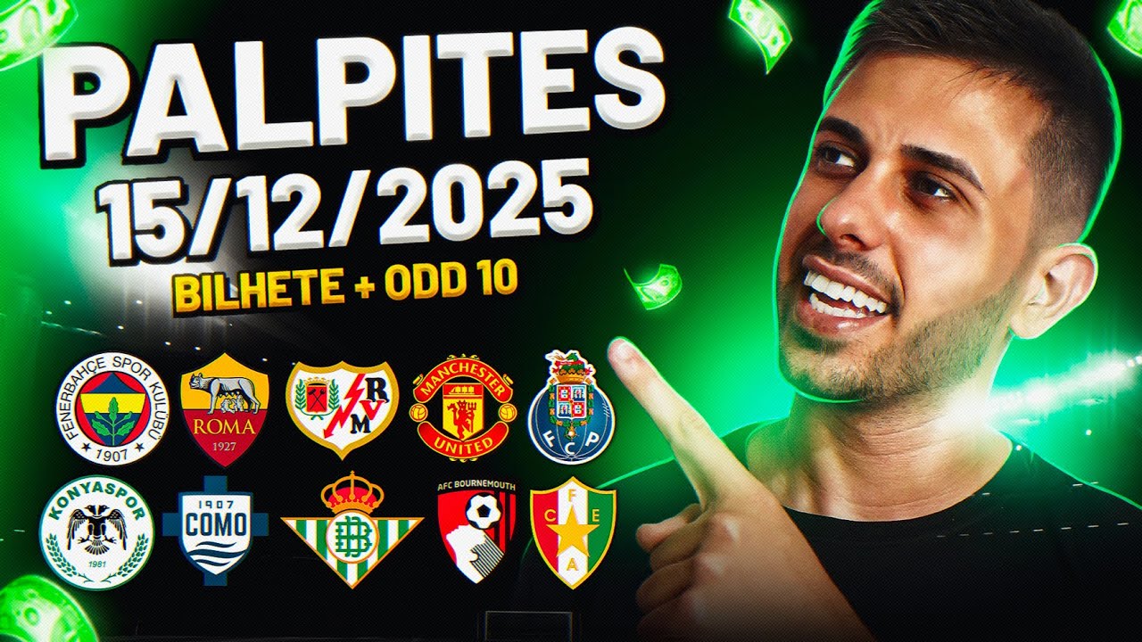 PALPITES DE FUTEBOL DO DIA 15 12 2025 + BILHETE PRONTO E MÚLTIPLA ODD ALTA