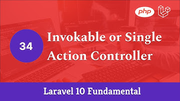 Laravel 10 Fundamental [Part 34] - Invokable or Single Action Controller