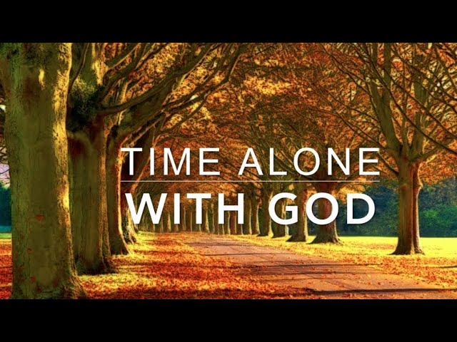 Alone With GOD: 3 Hour Piano Worship Music for Prayer u0026 Meditation | Christian Piano class=