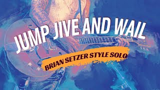 Jump Jive and Wail guitar solo (Brian Setzer style)
