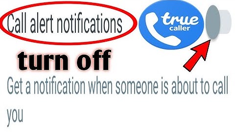 Truecaller // how to turn off disable call alert notifications 2020